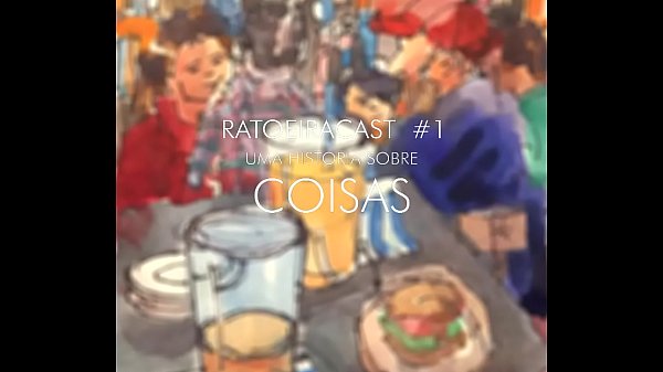 RATOEIRACAST 1  Coisas Gostosas de se Viver Na Vida