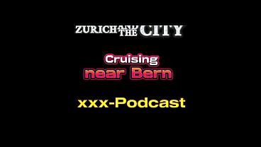 Crusing near Bern ndash xxxPodcast